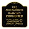 Signmission Fire Access Route Vehicles Towed Away Owner Expense Heavy-Gauge Alum, 18" L, 18" H, BG-1818-24025 A-DES-BG-1818-24025 - alternate 1